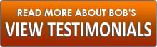 Read More about Bob's - View Testimonials